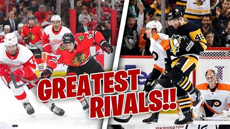 Top 10 NHL Rivalries of All Time .